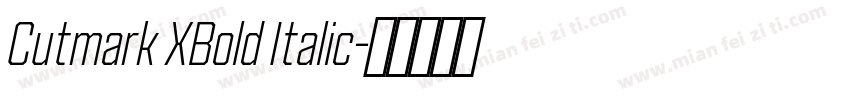 Cutmark XBold Italic字体转换
